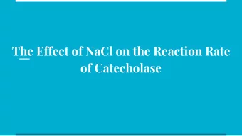 The Effect of NaCl on the Reaction Rate  of Catecholase  Background Enzymes require a specific
