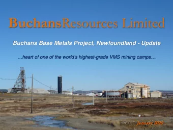 Buchans Resources Limited  Buchans Base Metals Project, Newfoundland - Update  heart of one of