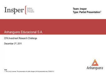 Anhanguera Educacional S.A.  CFA Investment Research Challenge December 3 rd , 2011  Note:  1. This