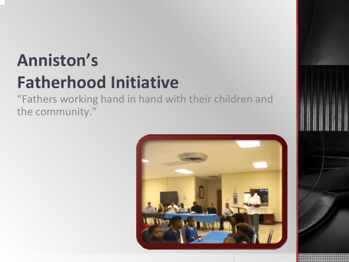 anniston s fatherhood initiative