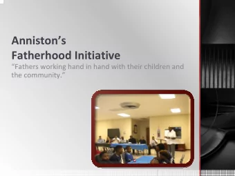 Annistons Fatherhood Initiative Fathers working hand in hand with their children and the