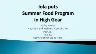 Kathy Koehn  Nutrition and Wellness Coordinator  USD 257  Iola, KS  kathy.koehn@usd257.org