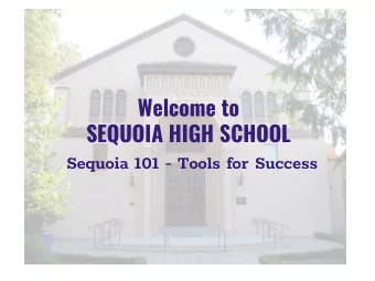 Welcome to  SEQUOIA HIGH SCHOOL  Sequoia 101 - Tools for Success  AGENDA  I.  Counseling