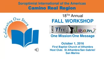 FALL WORKSHOP  One Mission/One Message  October 1, 2016  First Baptist Church of Alhambra  Host