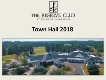 Town Hall 2018  Our WHY at  The Reserve Club  Care: With relentless attention to detail,