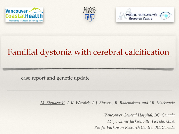 familial dystonia with cerebral calcification