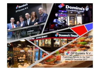 DP Eurasia N.V.  Preliminary Results for the Year  ended 31 December 2017  Disclaimer  This