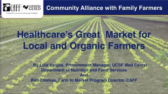 Healthcares Great  Market for  Local and Organic Farmers  By Luis Vargas, Procurement Manager,