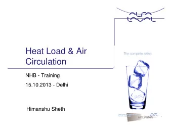 Heat Load &amp; Air  Circulation  NHB - Training  15.10.2013 - Delhi  Himanshu Sheth REFREGERATION