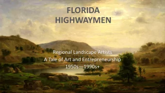 FLORIDA  HIGHWAYMEN  Regional Landscape Artists  A Tale of Art and Entrepreneurship  1950s1990s+