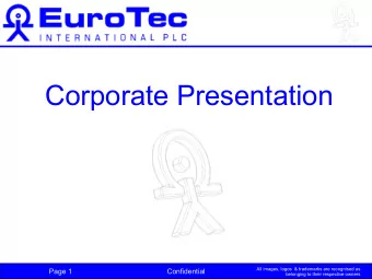Corporate Presentation  All images, logos  &amp; trademarks are recognised as  Page 1  Confidential