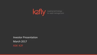 ASX: K2F  Disc  iscla  laim  imer  Imp  mpor  ortant Infor  ormation  The material contained in