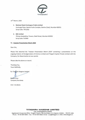 TITAGARH WAGONS LIMITED  Encl.: As above.  Company Secretarz  Yours faithfully,  Thanking You,