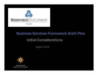 Business Services Framework Draft Plan  Initial Considerations  August 2018  Kim Payton, PhD