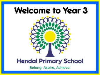 Welcome to Year 3  1  Year 3 team  Year 3B  Year 3A  Giraffe class  Elephant class  Mrs Bentham