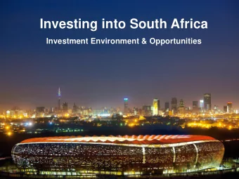 Investing into South Africa  Investment Environment &amp; Opportunities  South Africa at a glance