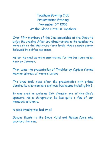 Topsham Bowling Club  Presentation Evening November 3 rd 2018  At the Globe Hotel in Topsham  Over
