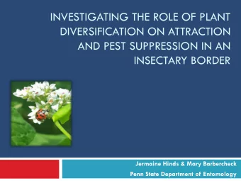 Jermaine Hinds &amp; Mary Barbercheck  Penn State Department of Entomology  Natural Enemies
