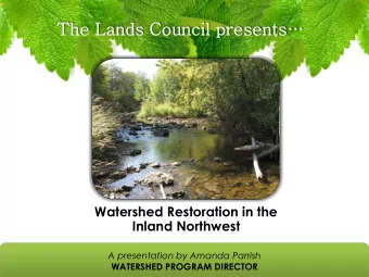 Inland Northwest  A presentation by Amanda Parrish  WATERSHED PROGRAM DIRECTOR  Environmental