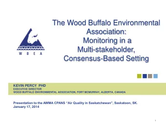 Monitoring in a  Multi-stakeholder,  Consensus-Based Setting  KEVIN PERCY  PHD  EXECUTIVE DIRECTOR