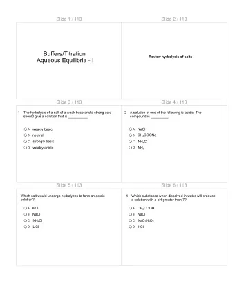 Buffers/Titration  Review hydrolysis of salts  Aqueous Equilibria - I  Slide 3 / 113  Slide 4 / 113