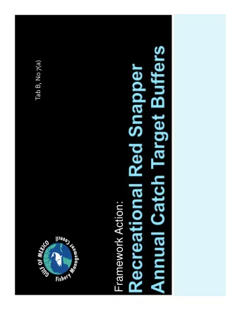 Framework Action:  Section 407(d) of the Magnuson-Stevens  Act requires red snapper harvest in the