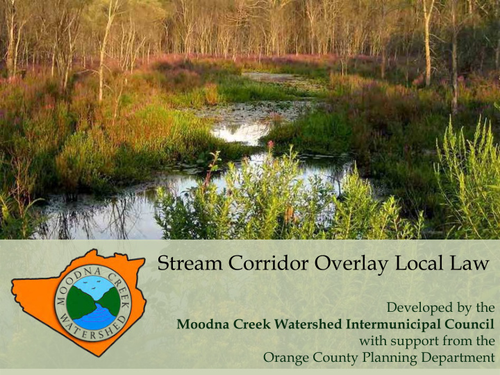 stream corridor overlay local law developed by the moodna