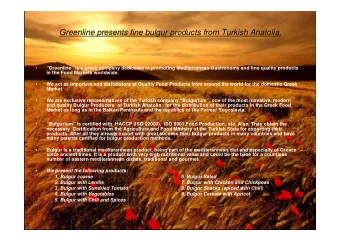 Greenline presents fine bulgur products from Turkish Anatolia.    Greenline is a greek