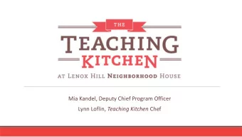 Mia Kandel, Deputy Chief Program Officer Lynn Loflin, Teaching Kitchen Chef  Lenox Hill