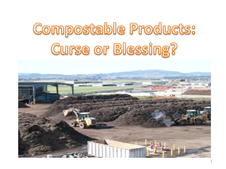 1 a compostable resins and products manufacturer a