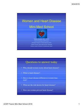 Women and Heart Disease  Mini-Med School  Teresa Daniele, M.D., FACC  Chief of Cardiology,