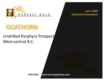 GO  GOATHO  THORN  Undrilled Porphyry Prospect  West-central B.C.  TSXV:HVG