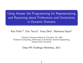 Using Answer Set Programming for Representating  and Reasoning about Preferences and Uncertainty
