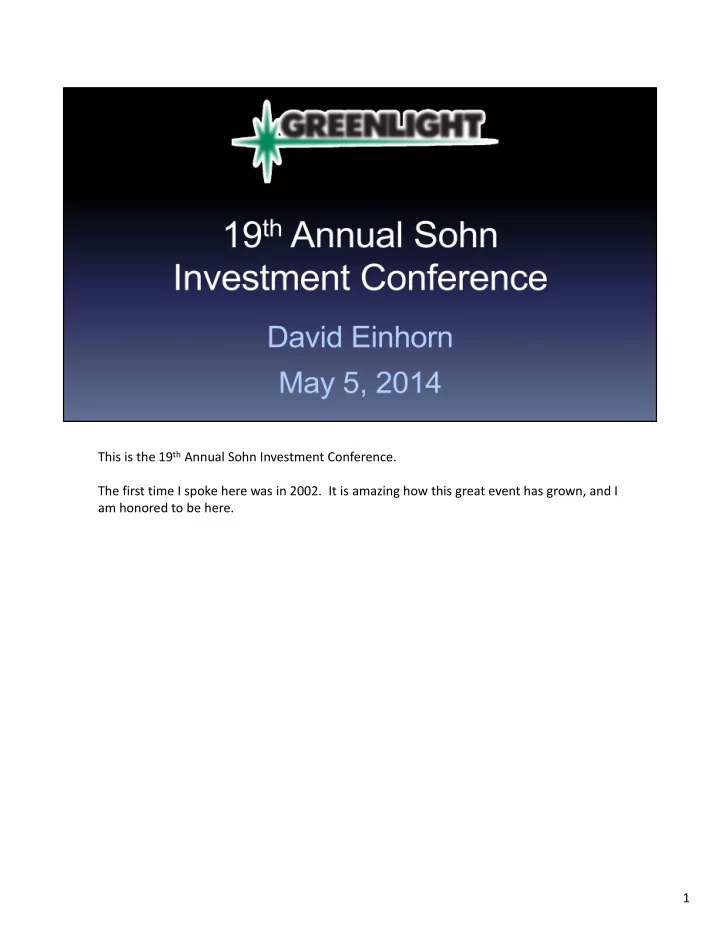 this is the 19 th annual sohn investment conference the
