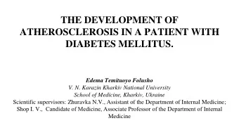 THE DEVELOPMENT OF  ATHEROSCLEROSIS IN A PATIENT WITH DIABETES MELLITUS.  Edema Temituoyo Folusho