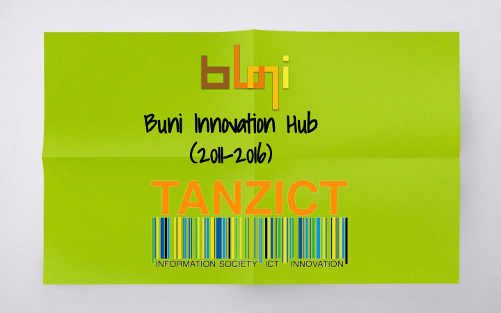buni innovation hub 2011 2016 contents