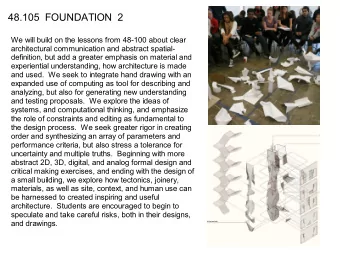 48.105  FOUNDATION  2  We will build on the lessons from 48-100 about clear  architectural