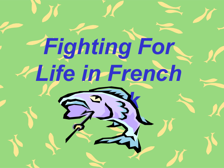 fighting for life in french creek threats and challenges