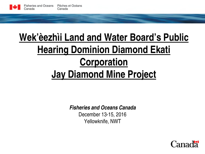 wek ezh i land and water board s public hearing dominion