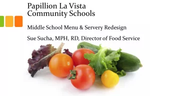 Papillion La Vista  Community Schools  Middle School Menu &amp; Servery Redesign  Sue Sucha, MPH,