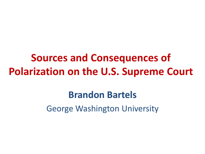 sources and consequences of polarization on the u s