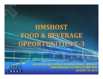 HMSHOST FOOD &amp; BEVERAGE OPPORTUNITIES T  3  LAS VEGAS MCCARRAN INTERNATIONAL AIRPORT