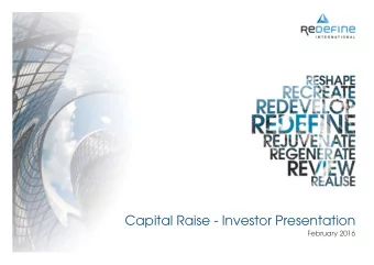 Capital Raise - Investor Presentation  February 2016  2  Redefine International P.L.C.  Redefine