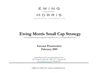 Ewing Morris Small Cap Strategy  An investment strategy managed by Ewing Morris &amp; Co.