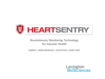 Revolutionary Monitoring Technology  for Vascular Health  SIMPLE | NON-INVASIVE | EFFECTIVE | LOW