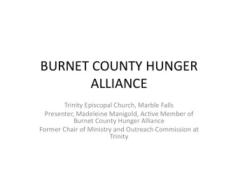 BURNET COUNTY HUNGER  ALLIANCE  Trinity Episcopal Church, Marble Falls  Presenter, Madeleine