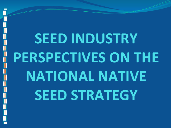 seed industry perspectives on the national native seed