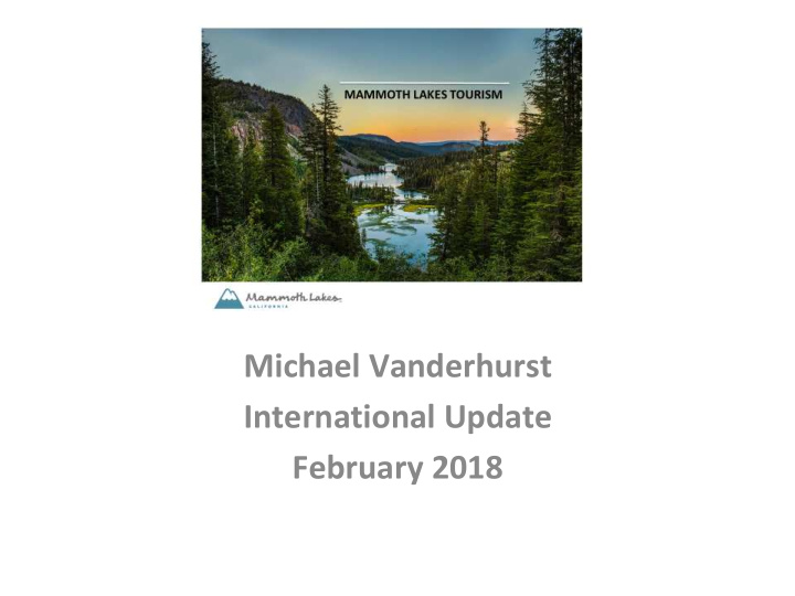 michael vanderhurst international update february 2018