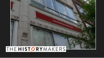 What Is The HistoryMakers ?  CAPACITY BUILDING  ENGAGE a Myriad of Audiences, Old and Young