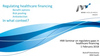 In what context?  HMI Seminar on regulatory gaps in  healthcare financing  1 February 2018  1